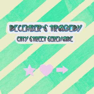 December's Tragedy - City Street Serenade (feat. Sharky Tamlin) December's Tragedy - City Street Serenade (feat. Sharky Tamlin)